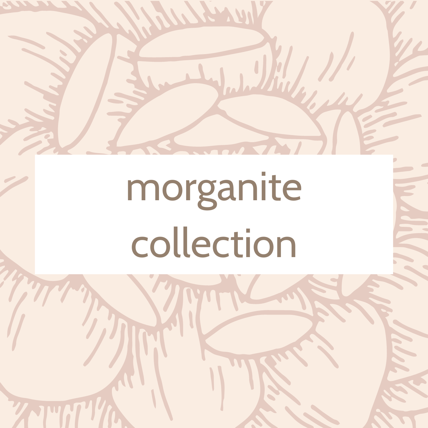 Morganite Collection