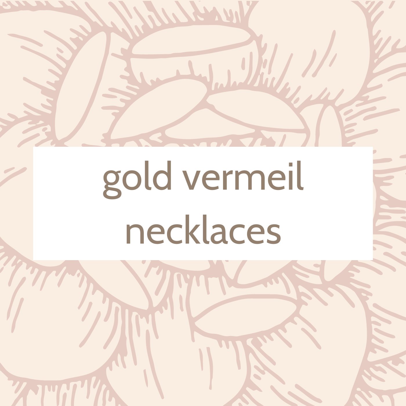 14K Gold Vermeil Necklaces