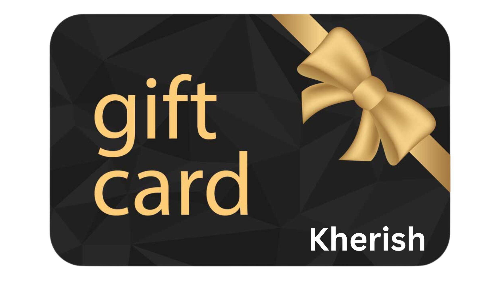 Kherish Gift Card